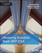 Mastering Autodesk Revit MEP 2014 - Don Bokmiller, Simon Whitbread, Plamen Hristov