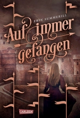 Auf immer gefangen (Königreich der Wälder 2) -  Erin Summerill