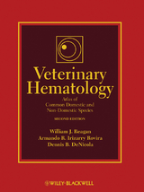 Veterinary Hematology - William J. Reagan, Armando R. Irizarry Rovira, Dennis B. DeNicola