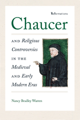 Chaucer and Religious Controversies in the Medieval and Early Modern Eras -  Nancy Bradley Warren