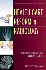 Health Care Reform in Radiology -  Jorge Elias,  Richard C. Semelka