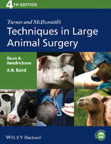 Turner and McIlwraith's Techniques in Large Animal Surgery -  A. N. Baird,  Dean A. Hendrickson