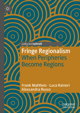 Fringe Regionalism - Frank Mattheis, Luca Raineri, Alessandra Russo