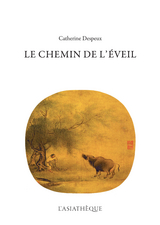 Le Chemin de l'Eveil - Catherine Despeux