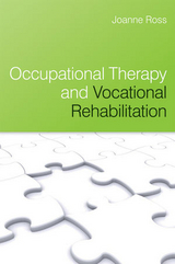 Occupational Therapy and Vocational Rehabilitation -  Joanne Ross