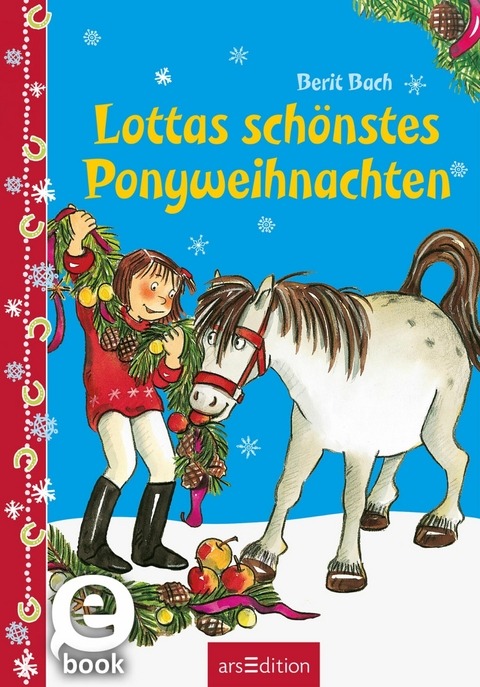 Lottas schönstes Ponyweihnachten (Lotta und Knuffel) -  Berit Bach