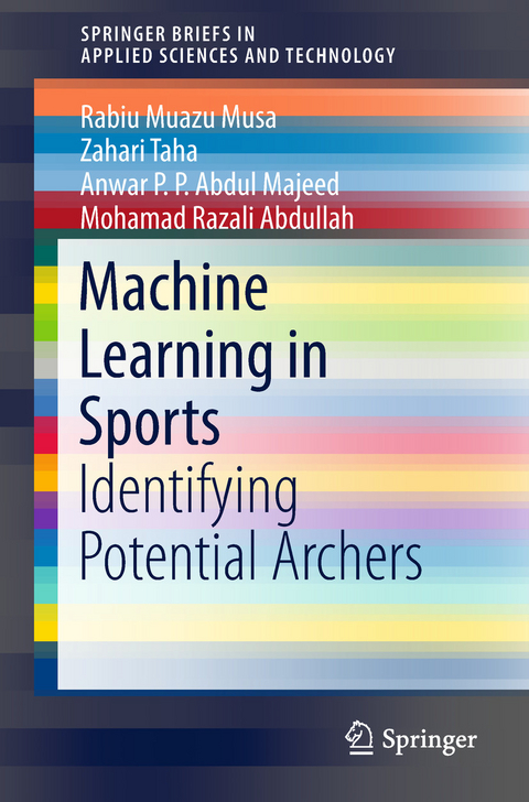 Machine Learning in Sports -  Mohamad Razali Abdullah,  Anwar P.P.Abdul Majeed,  Rabiu Muazu Musa,  Zahari Taha