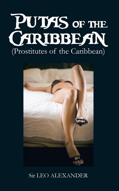 Putas of the Caribbean (Prostitutes of the Caribbean) -  Leo Alexander