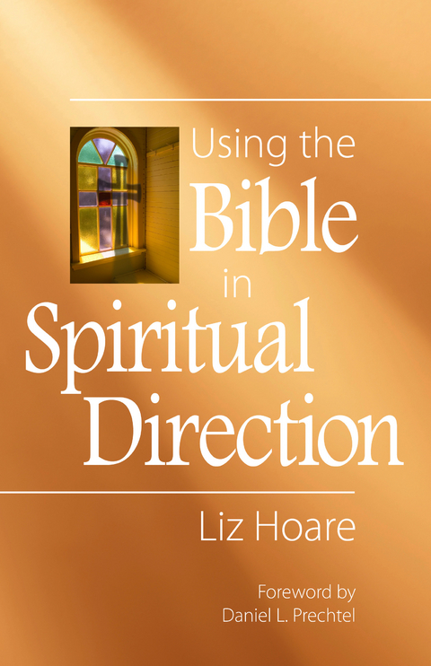 Using the Bible in Spiritual Direction -  Liz Hoare