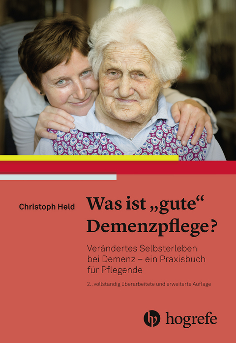Was ist 'gute' Demenzpflege? -  Christoph Held