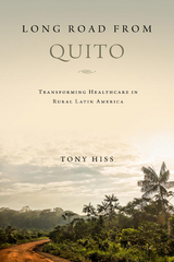 Long Road from Quito -  Tony Hiss