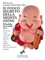 Il fuoco segreto della meditazione - Leonardo Anfolsi Reiyo Ekai