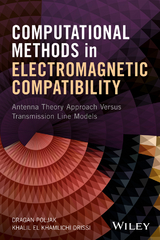Computational Methods in Electromagnetic Compatibility -  Khalil El Khamlichi Drissi,  Dragan Poljak