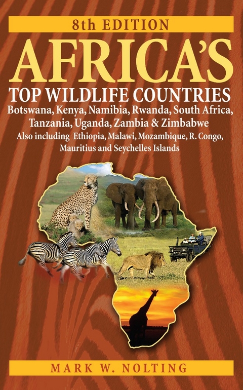 Africa's Top Wildlife Countries - Mark W. Nolting