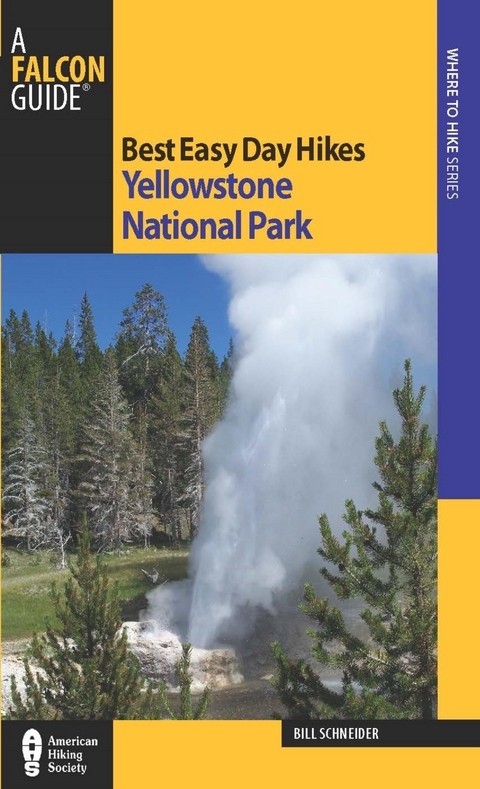 Best Easy Day Hikes Yellowstone National Park -  Bill Schneider