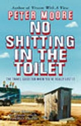 No Shitting In The Toilet - Moore, Peter