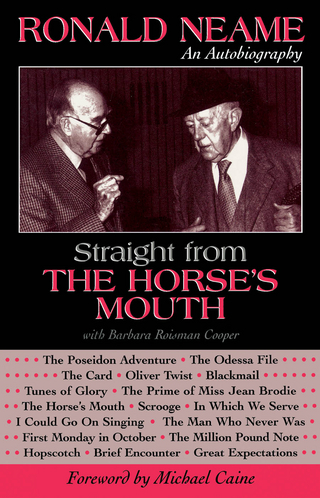 Straight from the Horse's Mouth - Ronald Neame; With Barbara Roisman Cooper