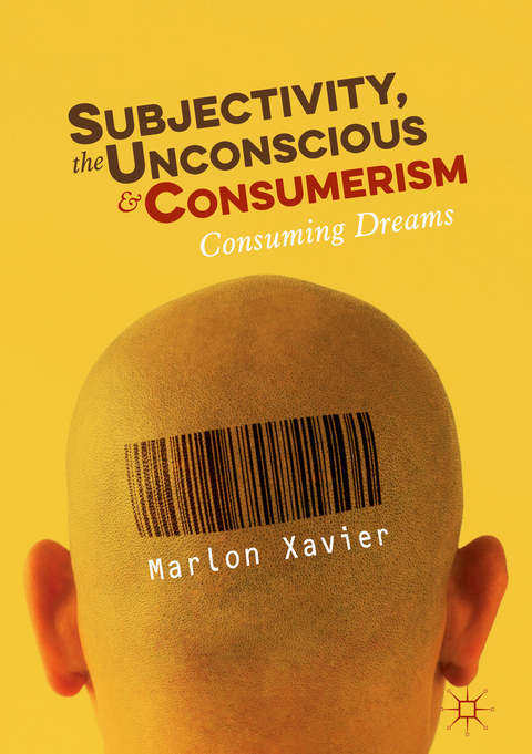 Subjectivity, the Unconscious and Consumerism - Marlon Xavier