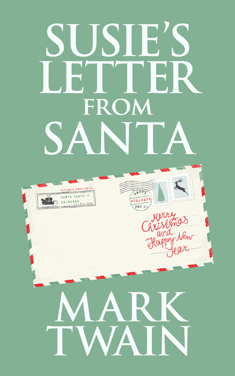 Susie's Letter from Santa - Mark Twain