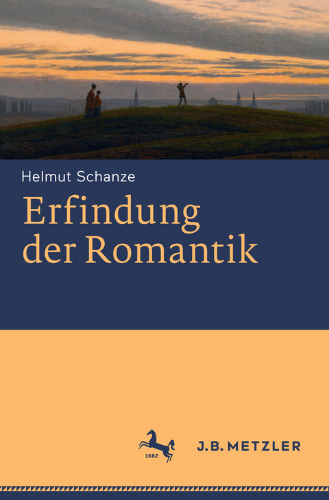 Erfindung der Romantik - Helmut Schanze