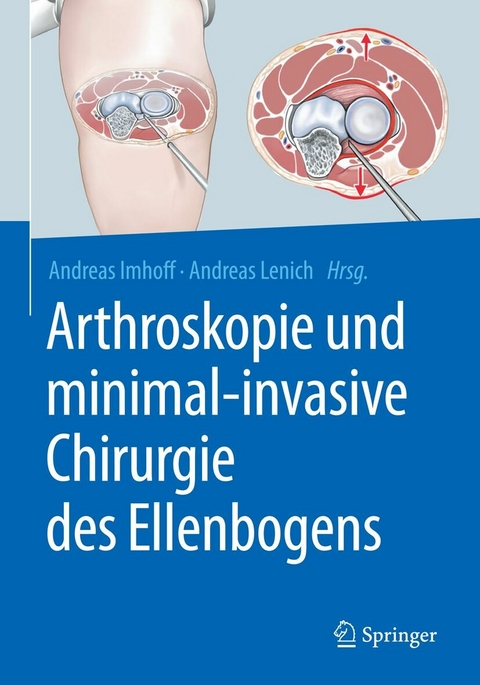 Arthroskopie und minimal-invasive Chirurgie des Ellenbogens - 