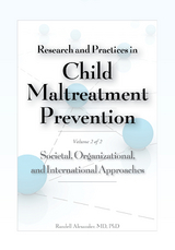 Research and Practices in Child Maltreatment Prevention, Volume 2 - Randell Alexander