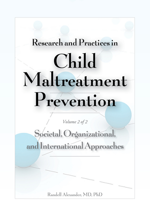 Research and Practices in Child Maltreatment Prevention, Volume 2 - Randell Alexander