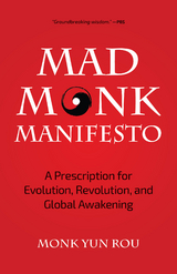 Mad Monk Manifesto -  Yun Rou