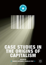 Case Studies in the Origins of Capitalism - 