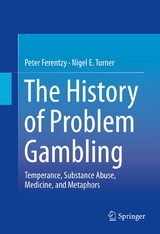 History of Problem Gambling -  Peter Ferentzy,  Nigel Turner