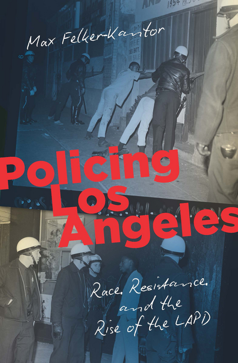 Policing Los Angeles - Max Felker-Kantor