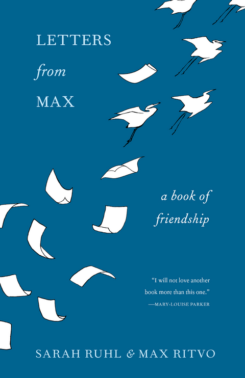Letters from Max -  Max Ritvo,  Sarah Ruhl