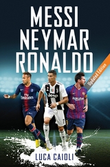 Messi, Neymar, Ronaldo -  Luca Caioli