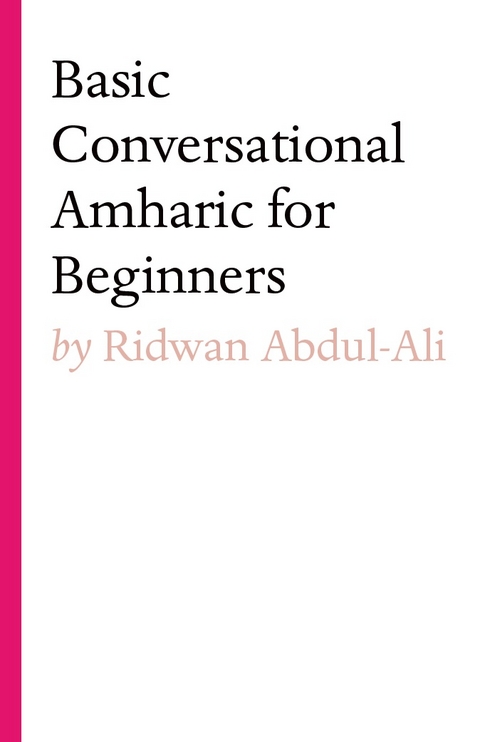 Basic Conversational Amharic for Beginners -  Ridwan Abdul-Ali