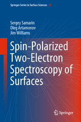 Spin-Polarized Two-Electron Spectroscopy of Surfaces -  Sergey Samarin,  Oleg Artamonov,  Jim Williams