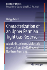 Characterization of an Upper Permian Tight Gas Reservoir - Philipp Antrett