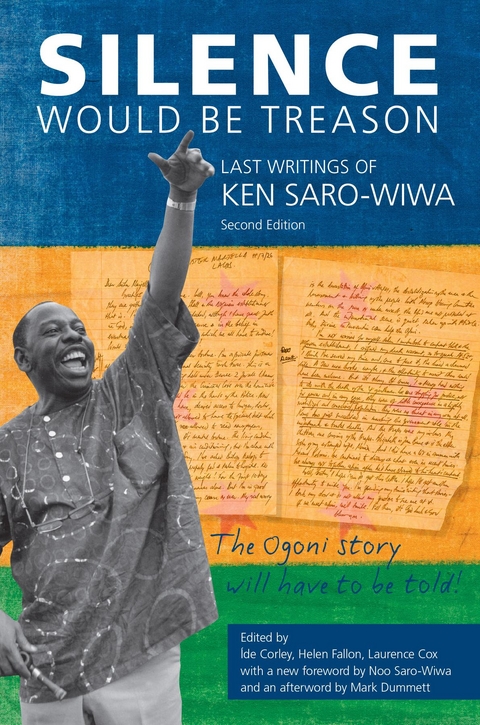 Silence Would be Treason : The Last Writings of Ken Saro-Wiwa - 