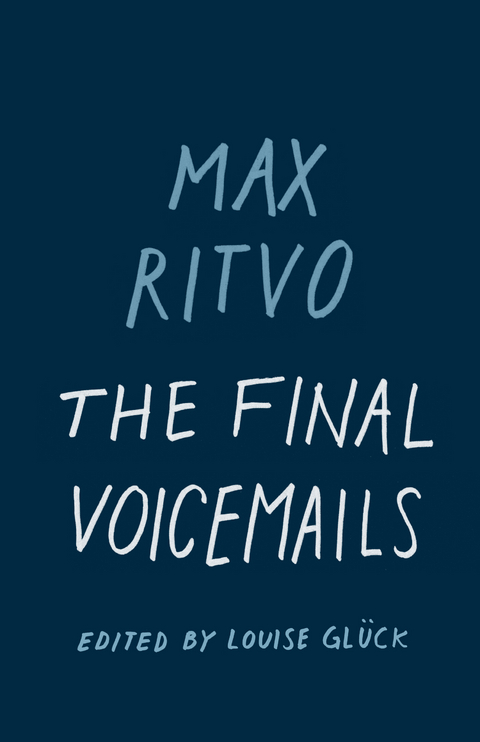 Final Voicemails -  Max Ritvo