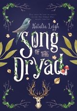 Song of the Dryad -  Natalia Leigh