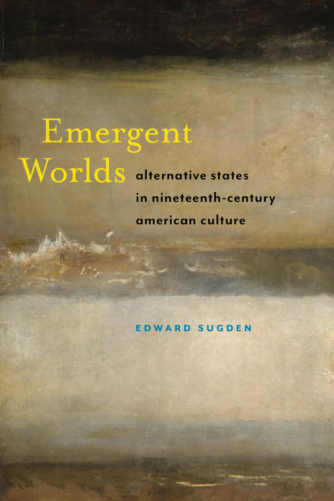 Emergent Worlds -  Edward Sugden