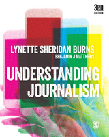 Understanding Journalism - Lynette Sheridan Burns, Benjamin J J Matthews