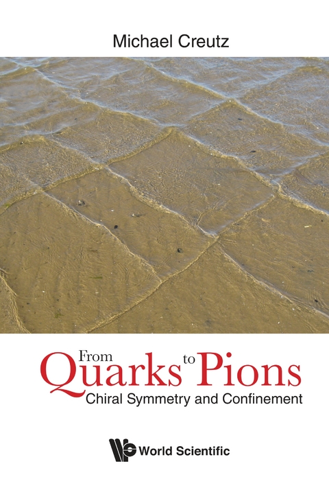 FROM QUARKS TO PIONS: CHIRAL SYMMETRY AND CONFINEMENT - Michael Creutz