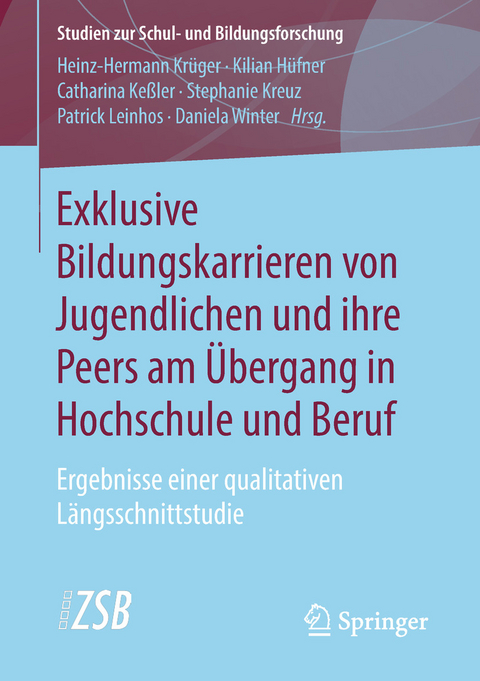 Exklusive Bildungskarrieren von Jugendlichen und ihre Peers am Übergang in Hochschule und Beruf - 