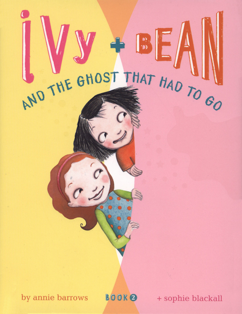 Ivy and Bean and the Ghost That Had to Go -  Annie Barrows