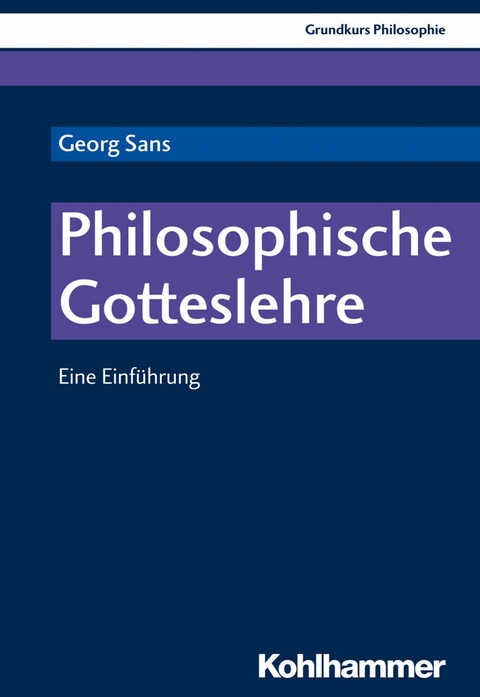 Philosophische Gotteslehre - Georg Sans