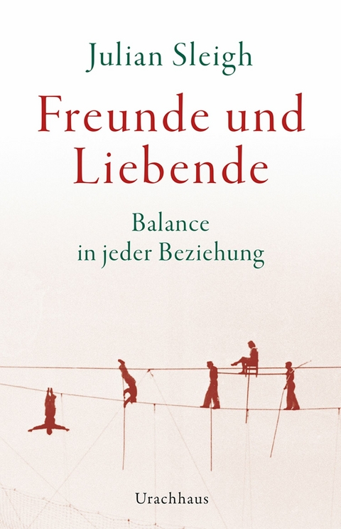 Freunde und Liebende - Julian Sleigh