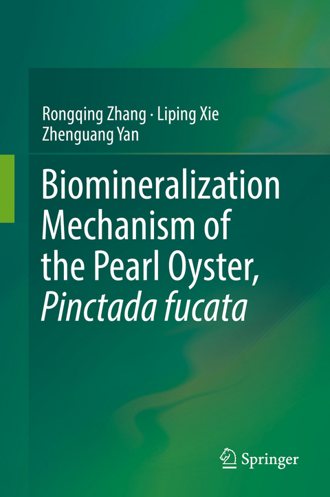 Biomineralization Mechanism of the Pearl Oyster, Pinctada fucata -  Liping Xie,  Zhenguang Yan,  Rongqing Zhang