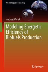 Modeling Energetic Efficiency of Biofuels Production - Andrzej Wasiak