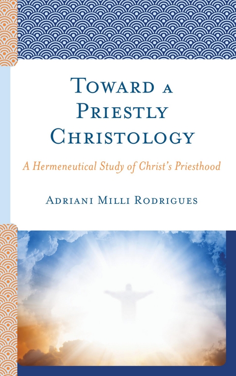 Toward a Priestly Christology -  Adriani Milli Rodrigues