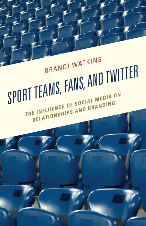 Sport Teams, Fans, and Twitter -  Brandi Watkins